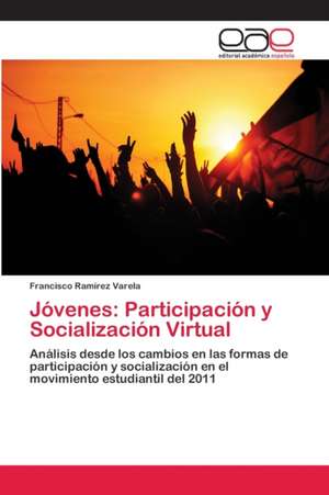 Jóvenes: Participación y Socialización Virtual de Francisco Ramírez Varela