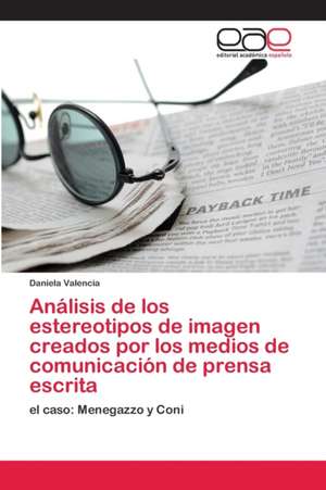 Análisis de los estereotipos de imagen creados por los medios de comunicación de prensa escrita de Daniela Valencia