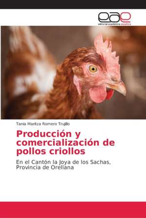 Producción y comercialización de pollos criollos de Tania Maritza Romero Trujillo