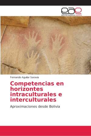 Competencias en horizontes intraculturales e interculturales de Fernando Aguilar Saravia