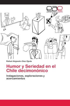 Humor y Seriedad en el Chile decimonónico de Rafael Alejandro Díaz Ojeda