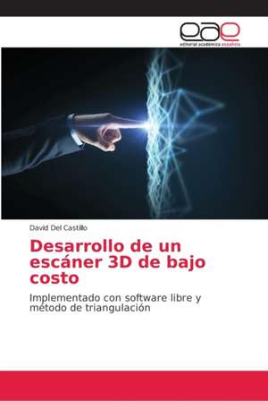 Desarrollo de un escáner 3D de bajo costo de David Del Castillo