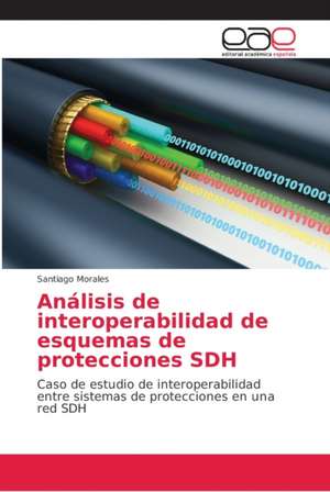 Análisis de interoperabilidad de esquemas de protecciones SDH de Santiago Morales