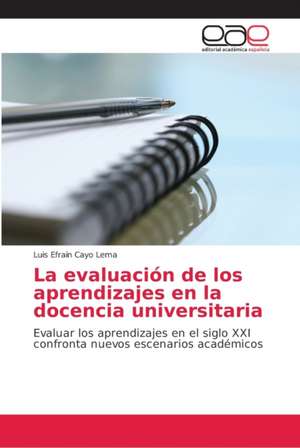 La evaluación de los aprendizajes en la docencia universitaria de Luis Efraín Cayo Lema