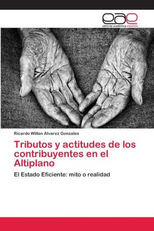 Tributos y actitudes de los contribuyentes en el Altiplano de Ricardo Willan Alvarez Gonzales