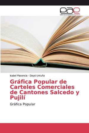 Gráfica Popular de Carteles Comerciales de Cantones Salcedo y Pujilí de Isabel Plasencia