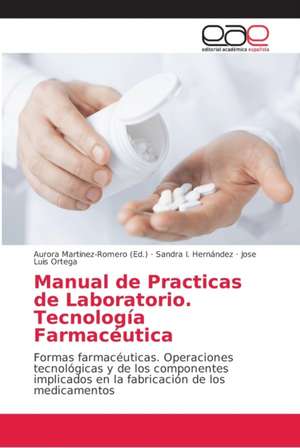 Manual de Practicas de Laboratorio. Tecnología Farmacéutica de Sandra I. Hernández