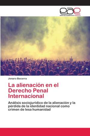 La alienación en el Derecho Penal Internacional de Jenaro Becerra