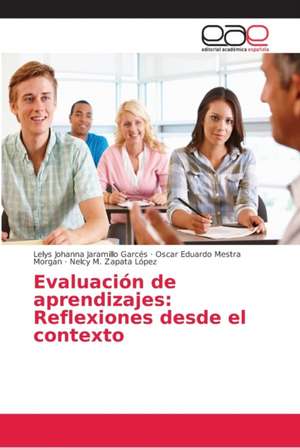 Evaluación de aprendizajes: Reflexiones desde el contexto de Lelys Johanna Jaramillo Garcés