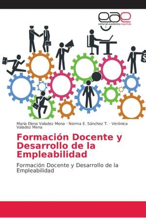 Formación Docente y Desarrollo de la Empleabilidad de María Elena Valadez Mena