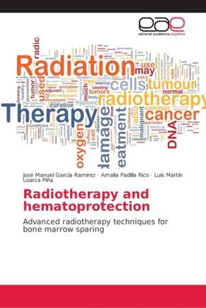 Radiotherapy and hematoprotection de José Manuel García Ramírez