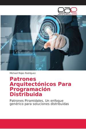 Patrones Arquitectónicos Para Programación Distribuida de Michael Rojas Rodríguez