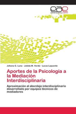 Aportes de la Psicología a la Mediación Interdisciplinaria de Johana G. Luna