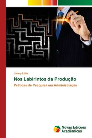 Nos Labirintos da Produção de Jimmy Léllis