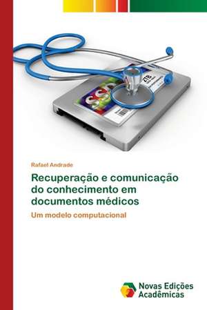 Recuperac¿a¿o e comunicac¿a¿o do conhecimento em documentos médicos de Rafael Andrade