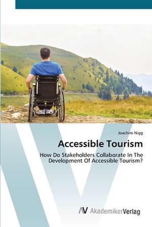 Accessible Tourism de Joachim Nigg