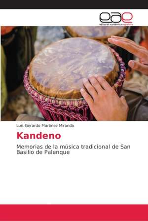 Kandeno de Luis Gerardo Martínez Miranda