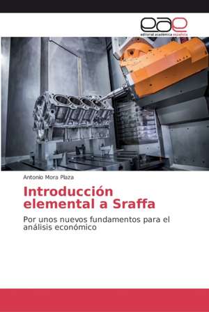 Introducción elemental a Sraffa de Antonio Mora Plaza