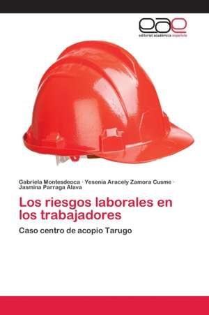 Los riesgos laborales en los trabajadores de Gabriela Montesdeoca