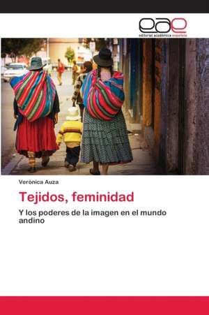 Tejidos, feminidad de Verónica Auza