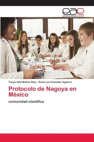 Protocolo de Nagoya en México de Tanya Itzel Mohzo Díaz