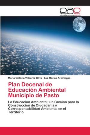 Plan Decenal de Educación Ambiental Municipio de Pasto de Maria Victoria Villacrez Oliva