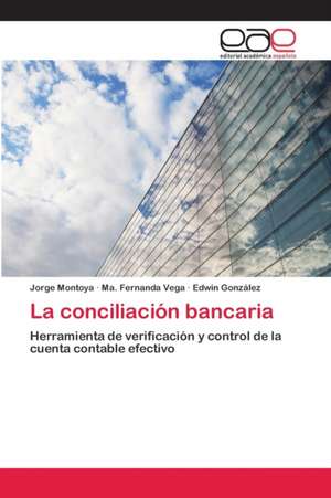 La conciliación bancaria de Jorge Montoya