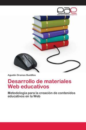 Desarrollo de materiales Web educativos de Agustin Oramas Bustillos