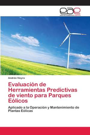 Evaluación de Herramientas Predictivas de viento para Parques Eólicos de Andrés Vieyra