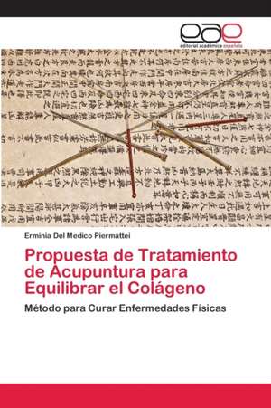 Propuesta de Tratamiento de Acupuntura para Equilibrar el Colágeno de Erminia Del Medico Piermattei