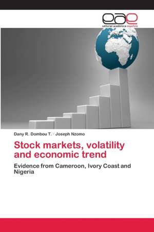 Stock markets, volatility and economic trend de Dany R. Dombou T.