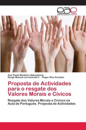 Proposta de Actividades para o resgate dos Valores Morais e Cívicos de Ana Paula Monteiro Ndeunhema