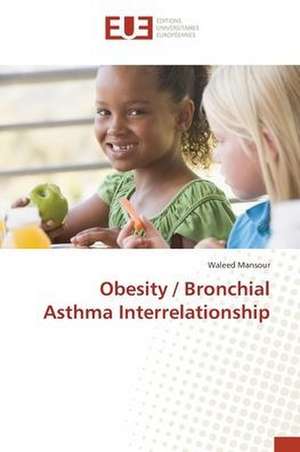 Obesity / Bronchial Asthma Interrelationship de Waleed Mansour