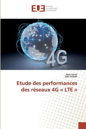 Etude des performances des réseaux 4G « LTE » de Azmi Ismail