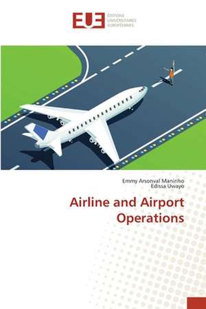 Airline and Airport Operations de Emmy Arsonval Maniriho