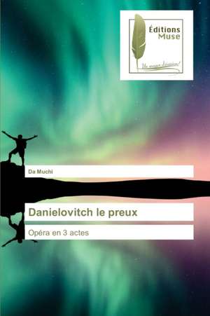 Danielovitch le preux de Da Muchi