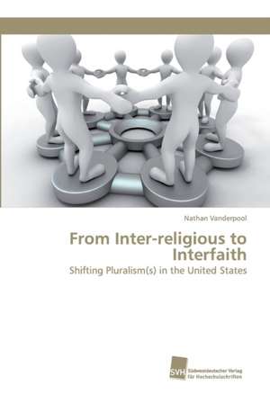 From Inter-religious to Interfaith de Nathan Vanderpool