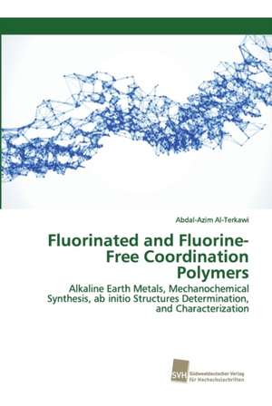 Fluorinated and Fluorine-Free Coordination Polymers de Abdal-Azim Al-Terkawi