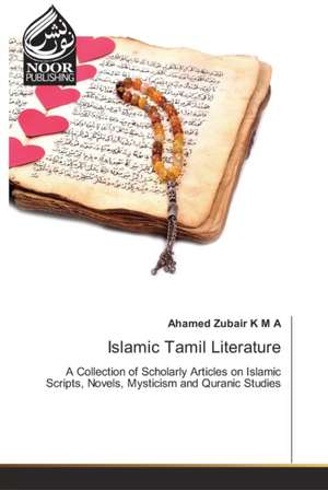 Islamic Tamil Literature de Ahamed Zubair K M A