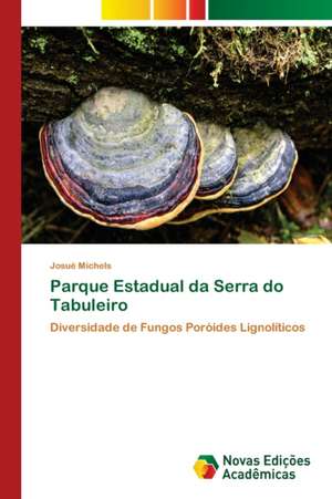 Parque Estadual da Serra do Tabuleiro de Josué Michels