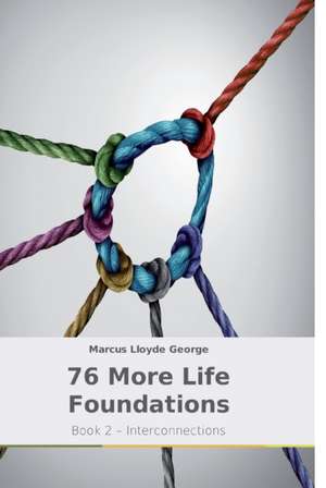 76 More Life Foundations de Marcus Lloyde George