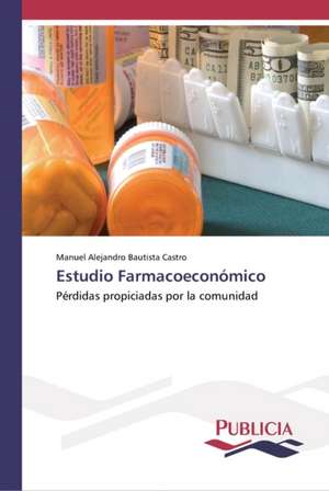 Estudio Farmacoeconómico de Manuel Alejandro Bautista Castro