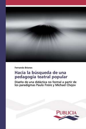 Hacia la búsqueda de una pedagogía teatral popular de Fernando Briones