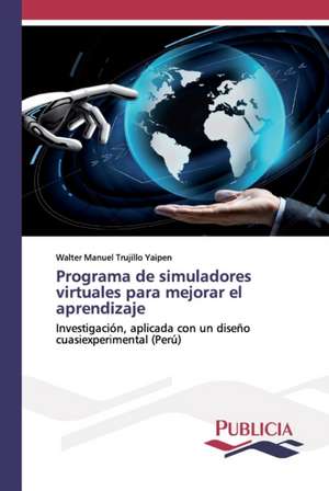 Programa de simuladores virtuales para mejorar el aprendizaje de Walter Manuel Trujillo Yaipen