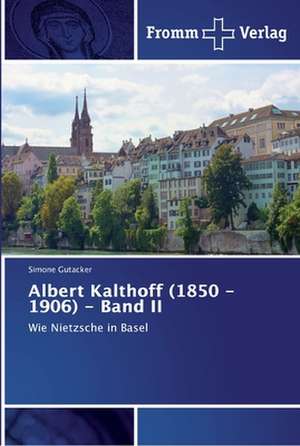 Albert Kalthoff (1850 -1906) - Band II de Simone Gutacker