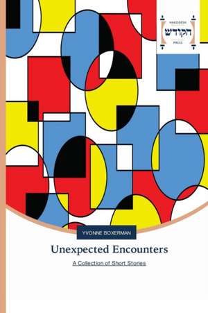 Unexpected Encounters de Yvonne Boxerman