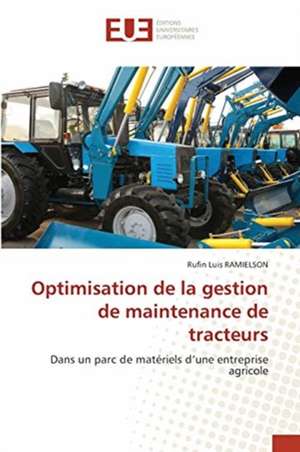 Optimisation de la gestion de maintenance de tracteurs de Rufin Luis Ramielson