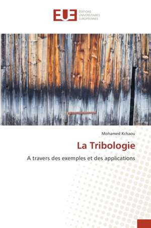 La Tribologie de Mohamed Kchaou