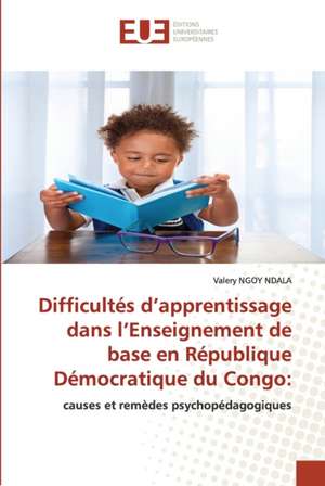 Difficultés d¿apprentissage dans l¿Enseignement de base en République Démocratique du Congo: de Valery Ngoy Ndala