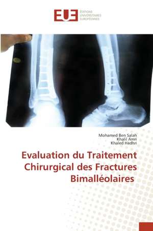 Evaluation du Traitement Chirurgical des Fractures Bimalléolaires de Mohamed Ben Salah